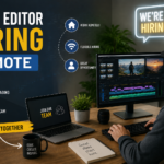 Video Editor Hiring Remote: How to Find the Perfect Editor for Your Projects